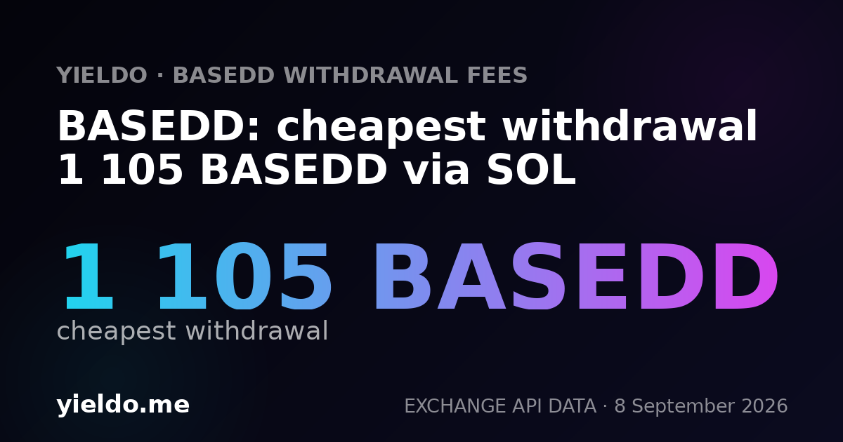 BASEDD: cheapest withdrawal 1 105 BASEDD via SOL