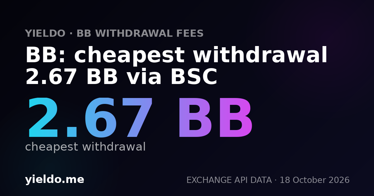 BB: cheapest withdrawal 2.67 BB via BSC