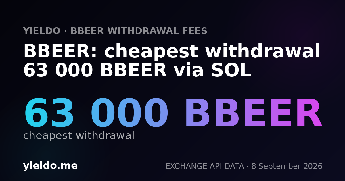 BBEER: cheapest withdrawal 63 000 BBEER via SOL