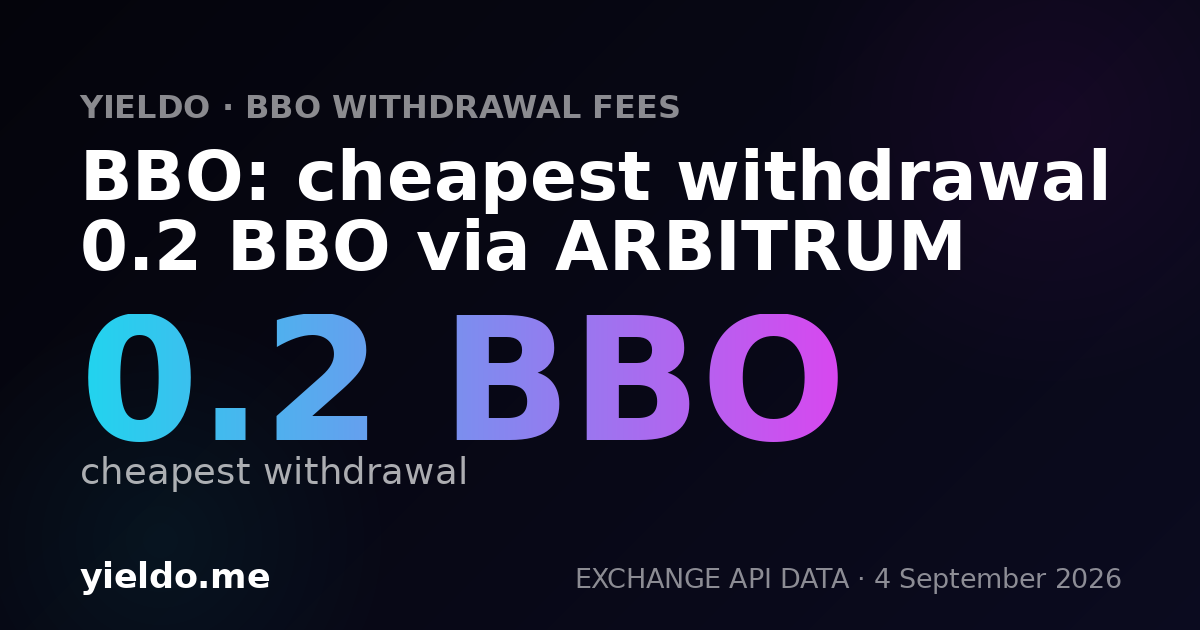 BBO: cheapest withdrawal 0.2 BBO via ARBITRUM