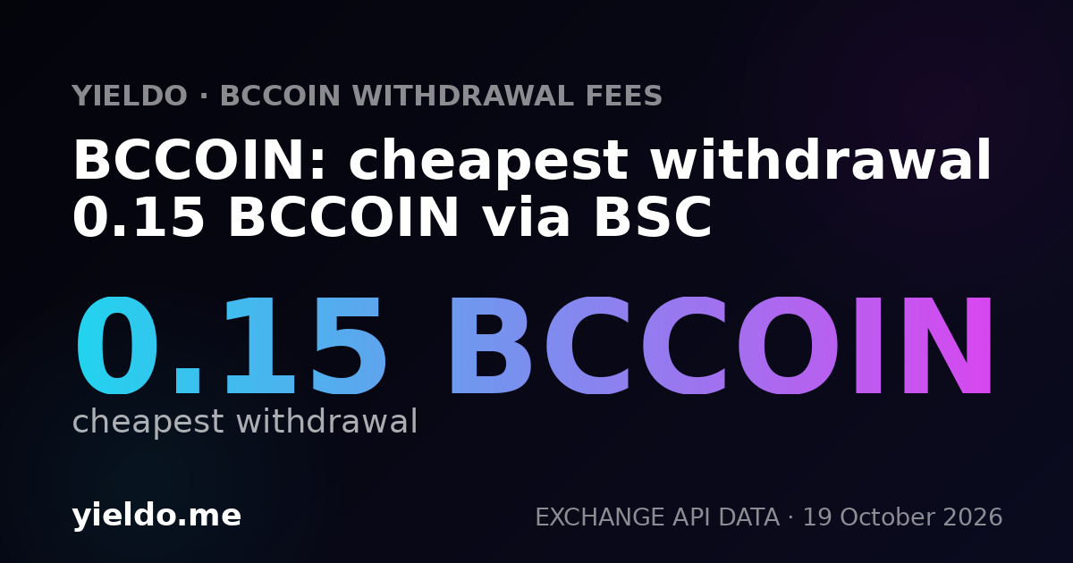BCCOIN: cheapest withdrawal 0.15 BCCOIN via BSC