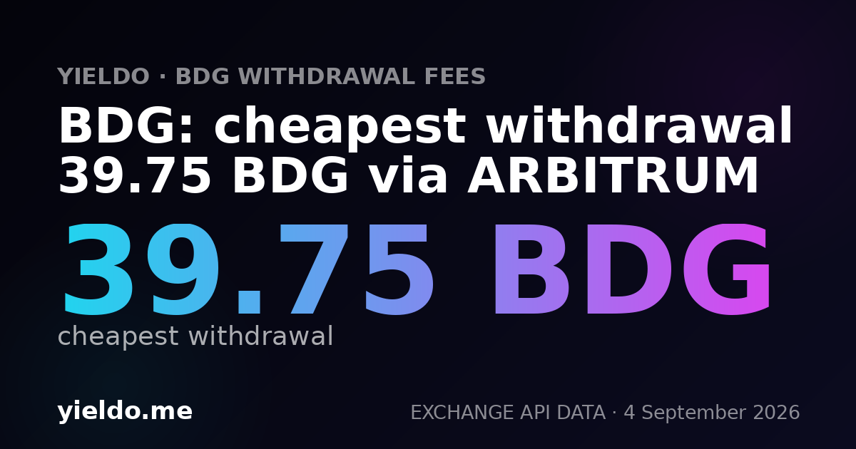 BDG: cheapest withdrawal 39.75 BDG via ARBITRUM