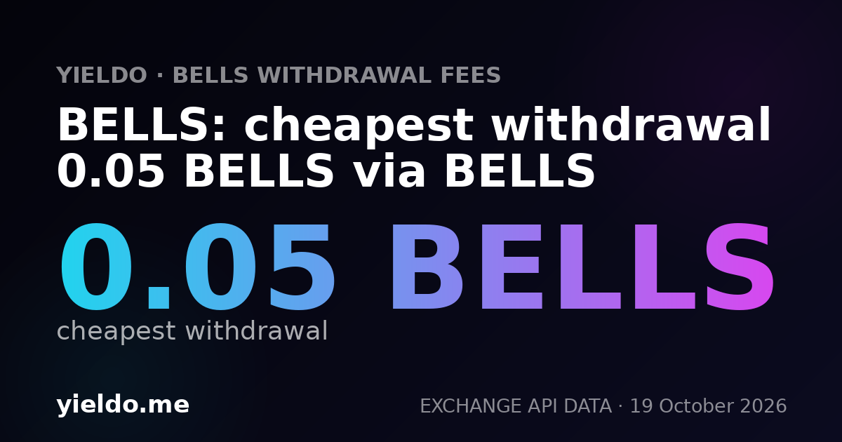 BELLS: cheapest withdrawal 0.05 BELLS via BELLS