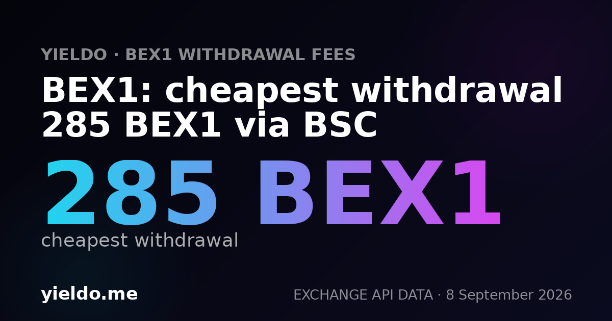 BEX1: cheapest withdrawal 285 BEX1 via BSC