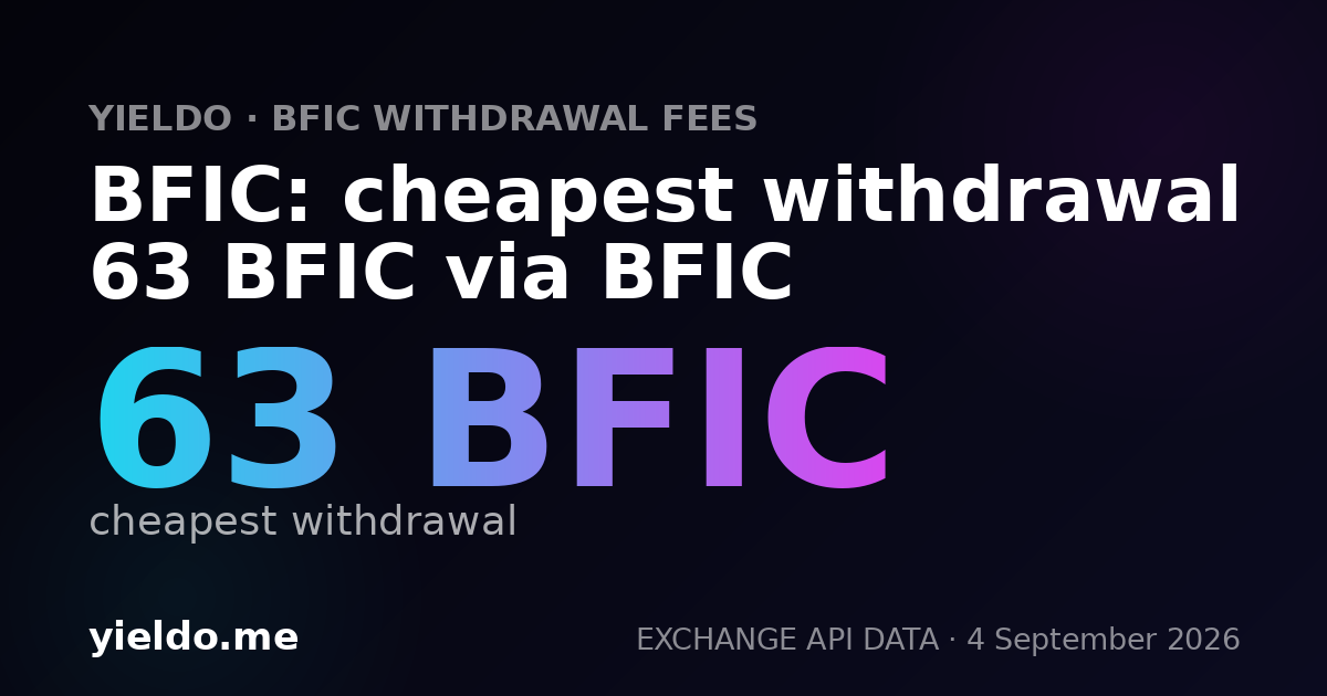 BFIC: cheapest withdrawal 63 BFIC via BFIC