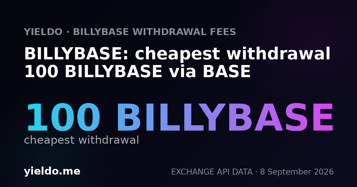 BILLYBASE: cheapest withdrawal 100 BILLYBASE via BASE