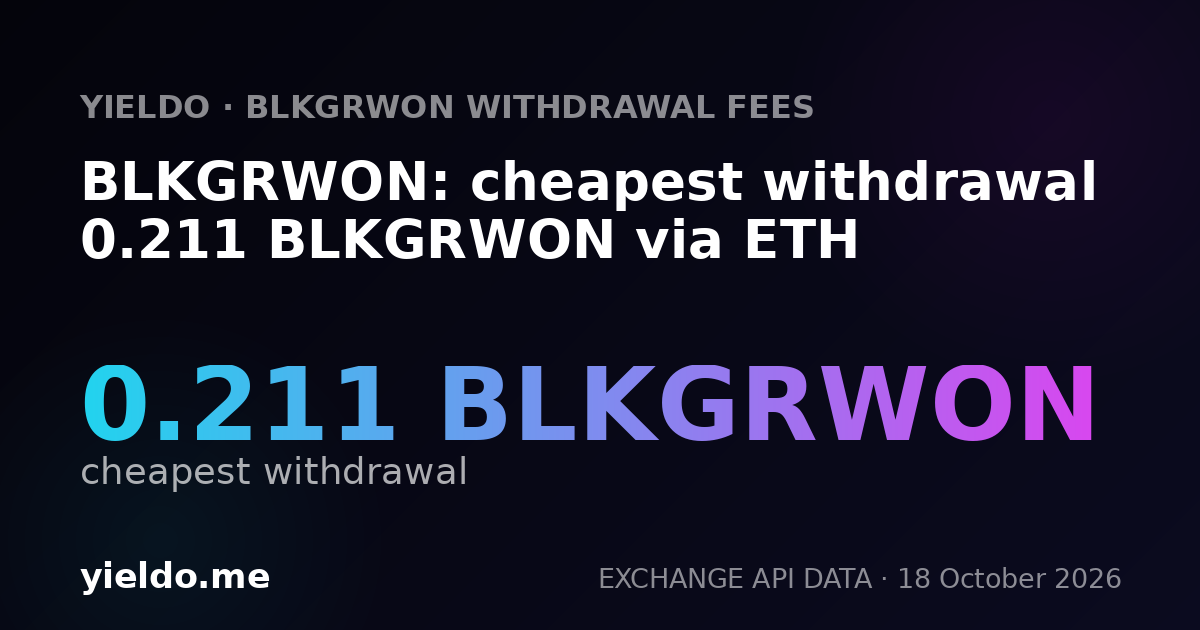BLKGRWON: cheapest withdrawal 0.211 BLKGRWON via ETH
