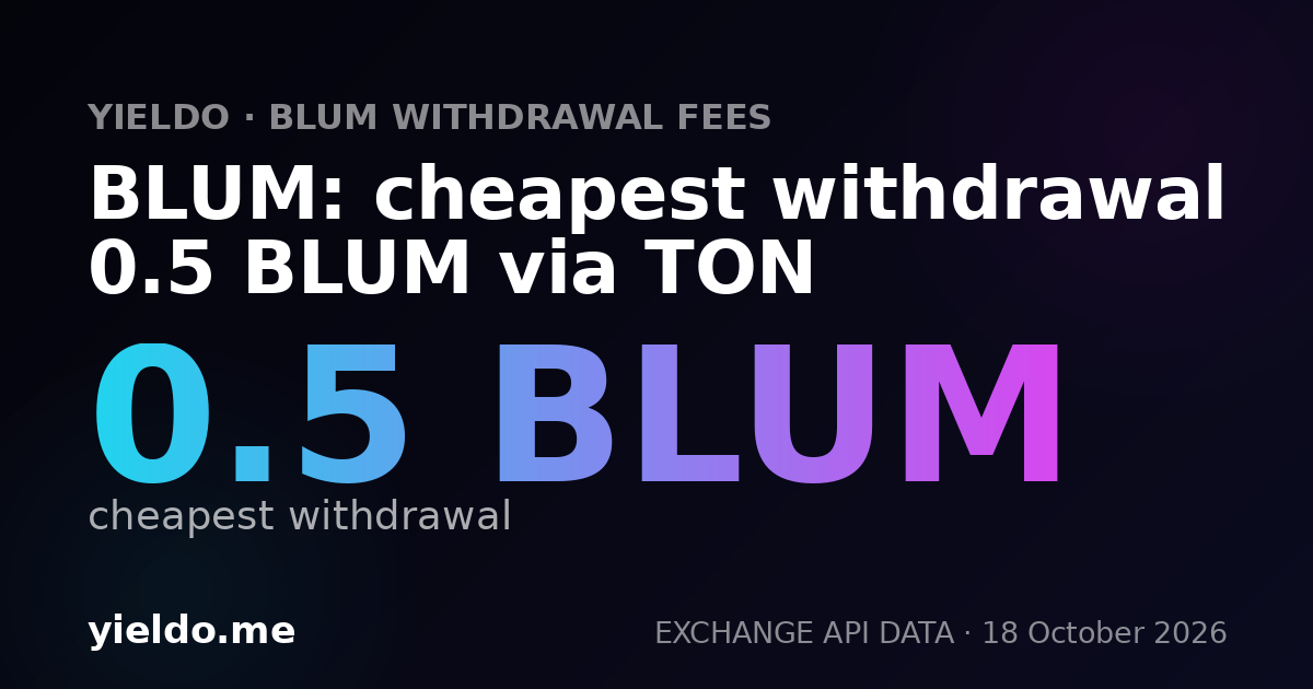 BLUM: cheapest withdrawal 0.5 BLUM via TON