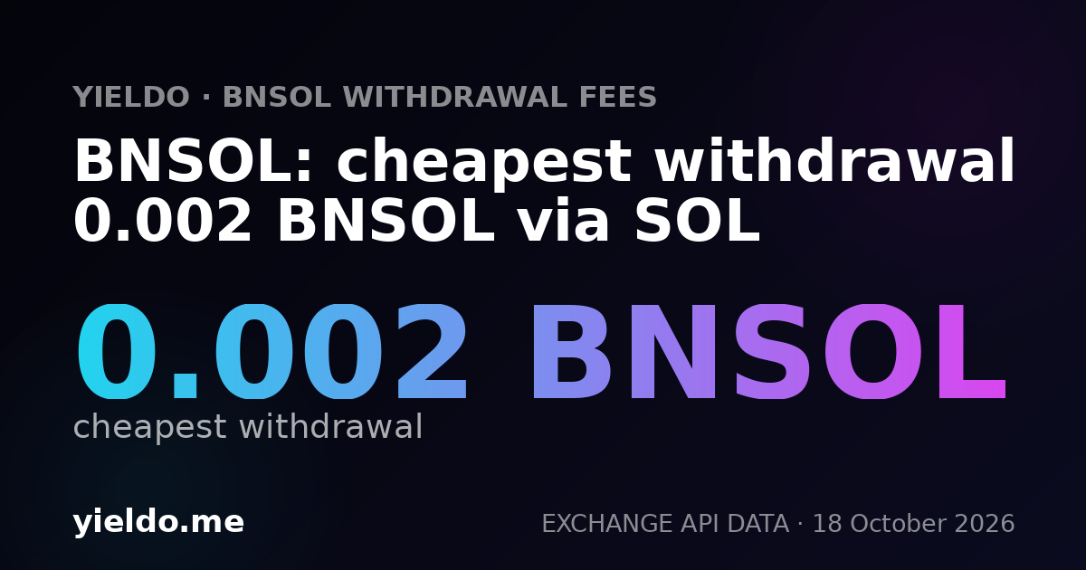 BNSOL: cheapest withdrawal 0.002 BNSOL via SOL