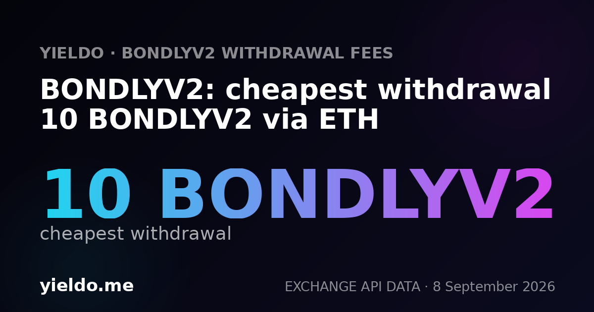 BONDLYV2: cheapest withdrawal 10 BONDLYV2 via ETH