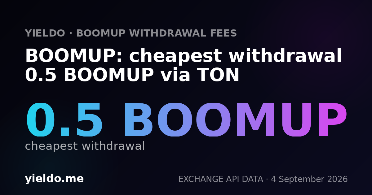BOOMUP: cheapest withdrawal 0.5 BOOMUP via TON