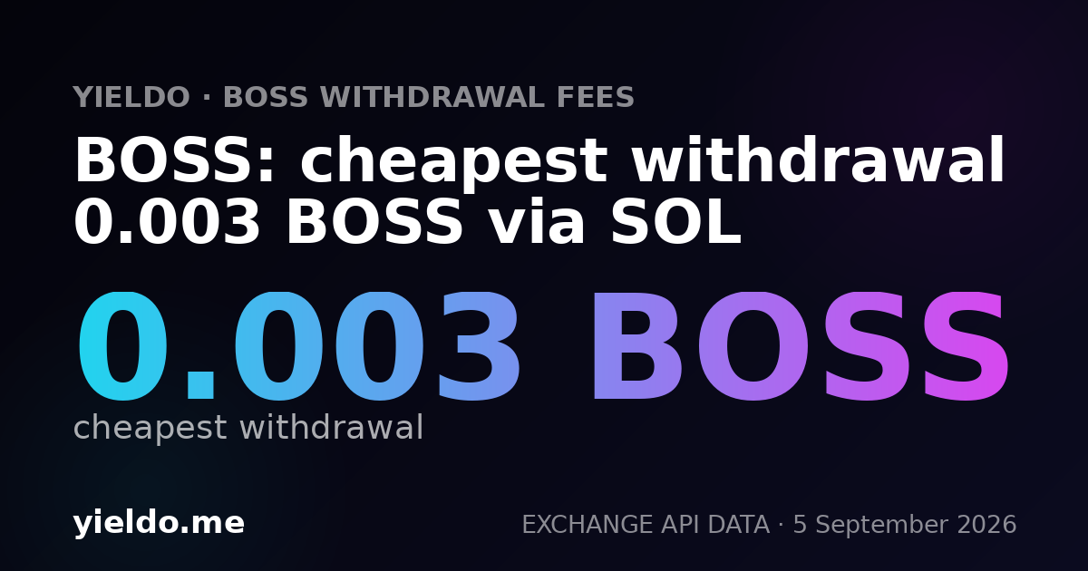 BOSS: cheapest withdrawal 0.003 BOSS via SOL