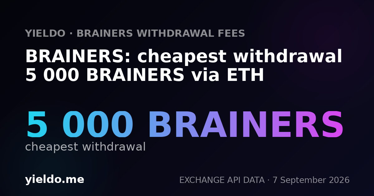 BRAINERS: cheapest withdrawal 5 000 BRAINERS via ETH