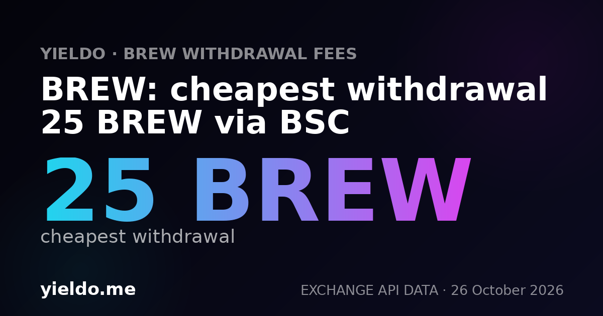 BREW: cheapest withdrawal 25 BREW via BSC