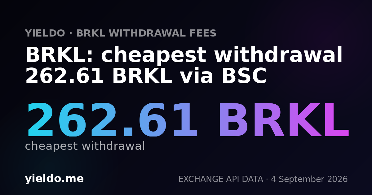 BRKL: cheapest withdrawal 262.61 BRKL via BSC