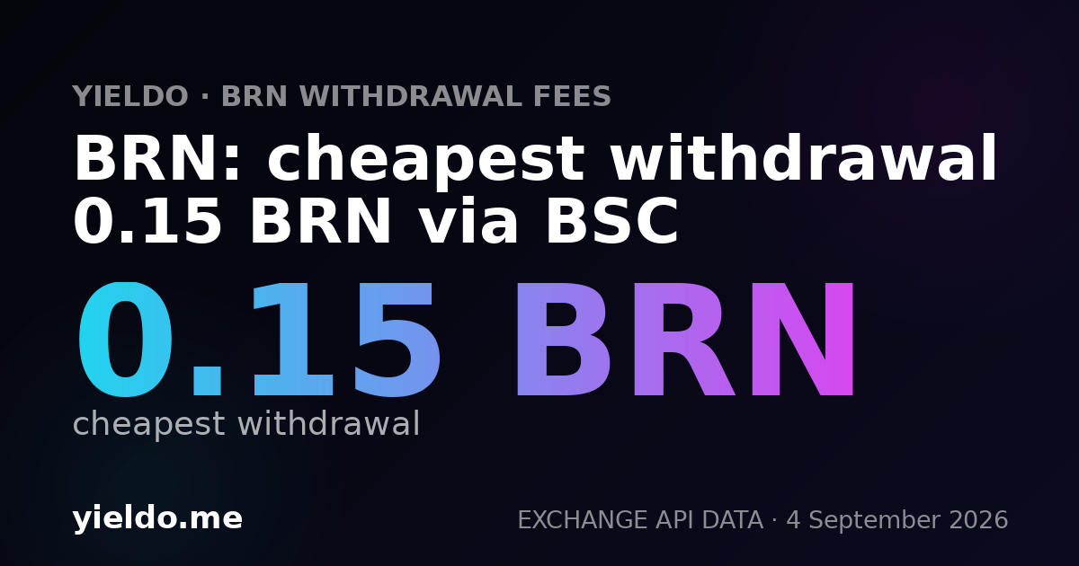 BRN: cheapest withdrawal 0.15 BRN via BSC
