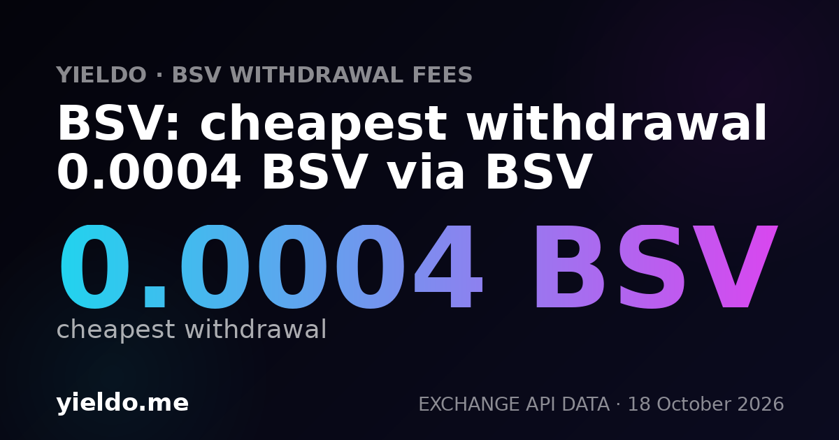 BSV: cheapest withdrawal 0.0004 BSV via BSV