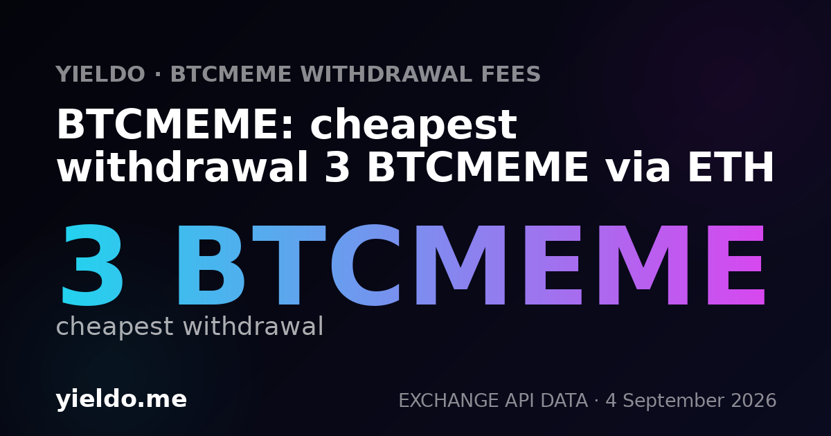 BTCMEME: cheapest withdrawal 3 BTCMEME via ETH