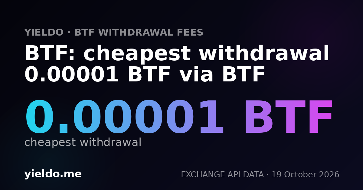 BTF: cheapest withdrawal 0.00001 BTF via BTF