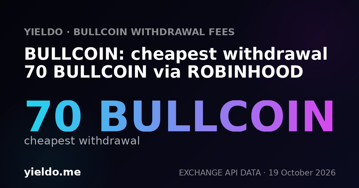 BULLCOIN: cheapest withdrawal 70 BULLCOIN via ROBINHOOD