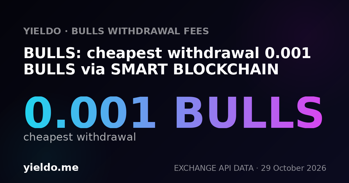 BULLS: cheapest withdrawal 0.001 BULLS via SMART BLOCKCHAIN