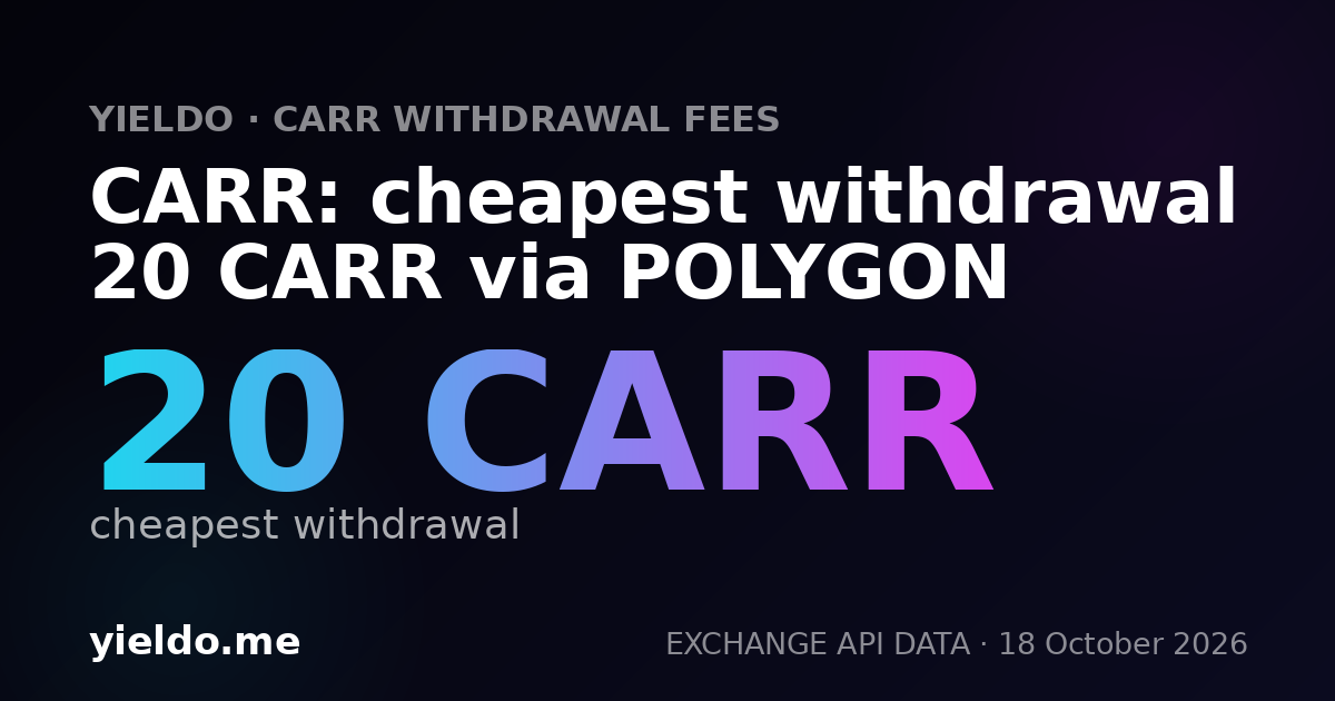 CARR: cheapest withdrawal 20 CARR via POLYGON