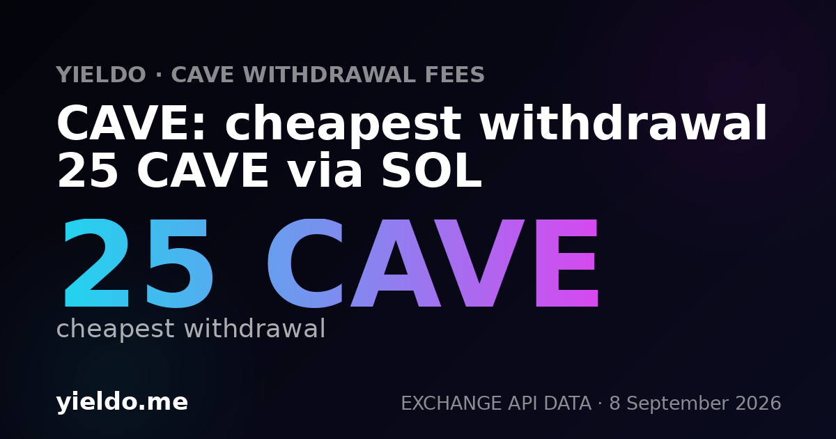 CAVE: cheapest withdrawal 25 CAVE via SOL