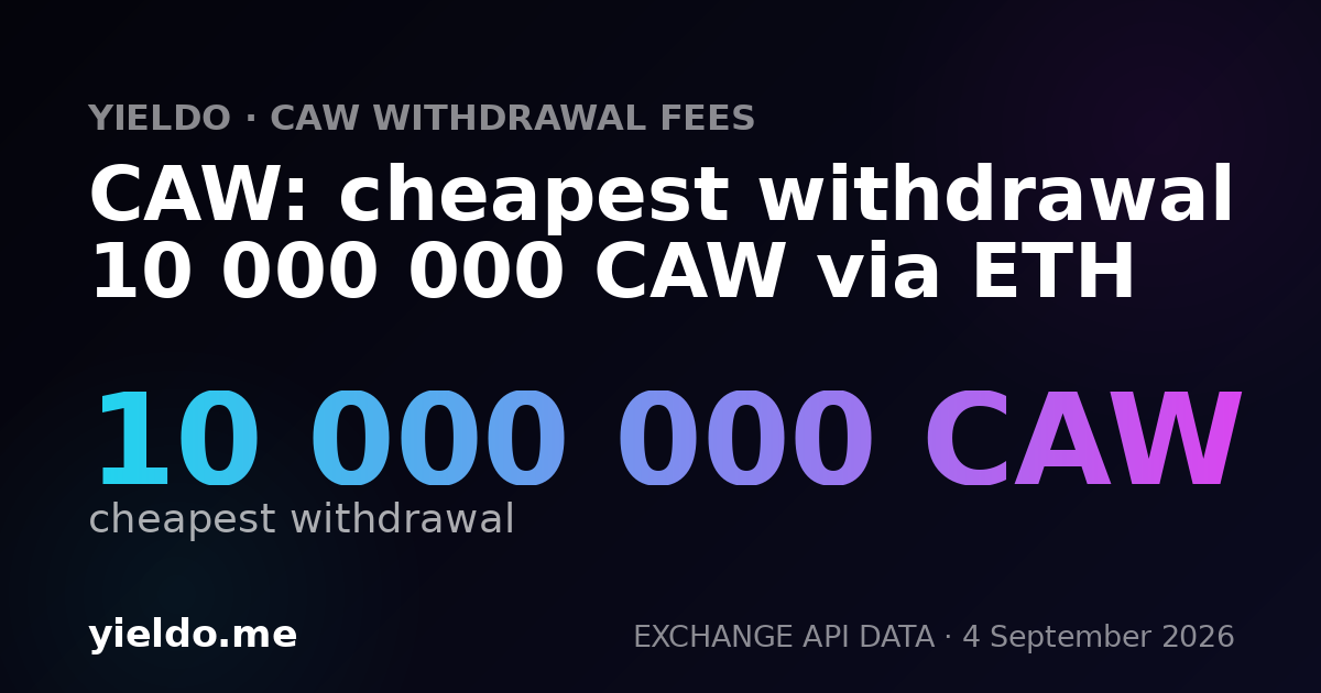 CAW: cheapest withdrawal 10 000 000 CAW via ETH