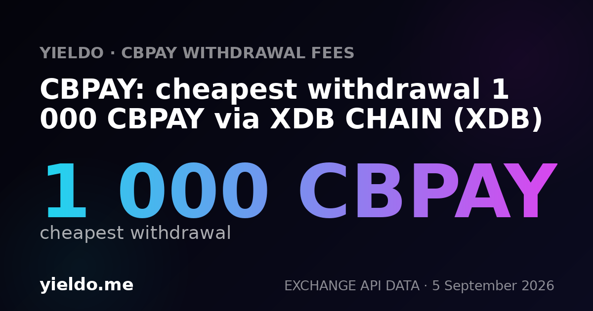CBPAY: cheapest withdrawal 1 000 CBPAY via XDB CHAIN (XDB)