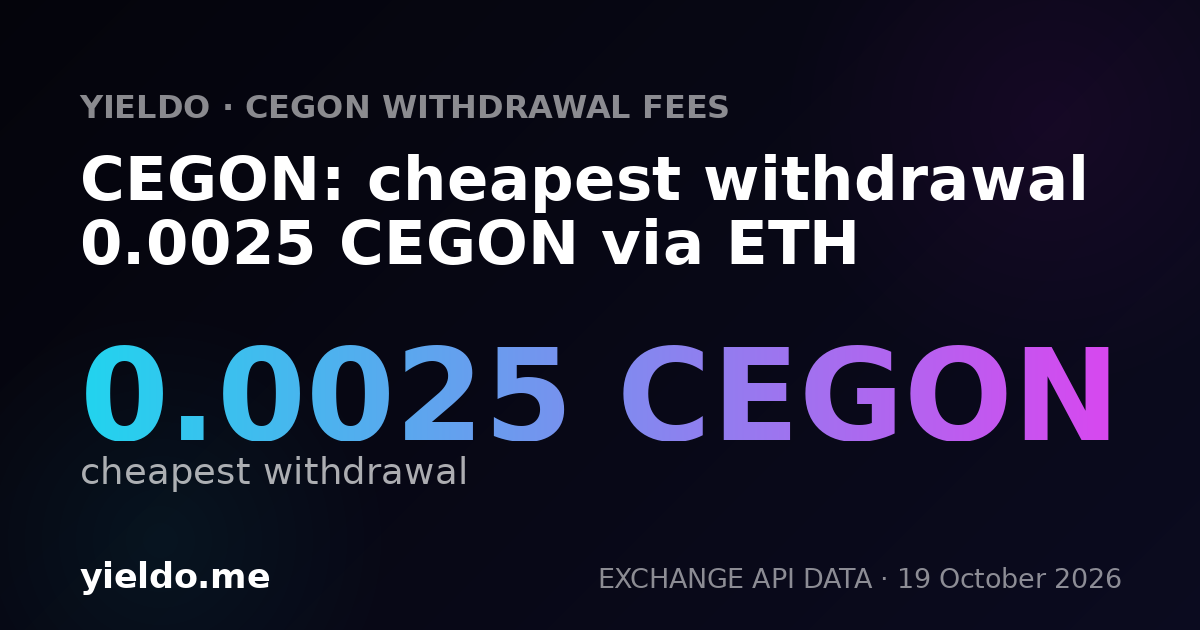 CEGON: cheapest withdrawal 0.0025 CEGON via ETH