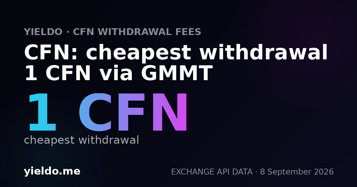 CFN: cheapest withdrawal 1 CFN via GMMT