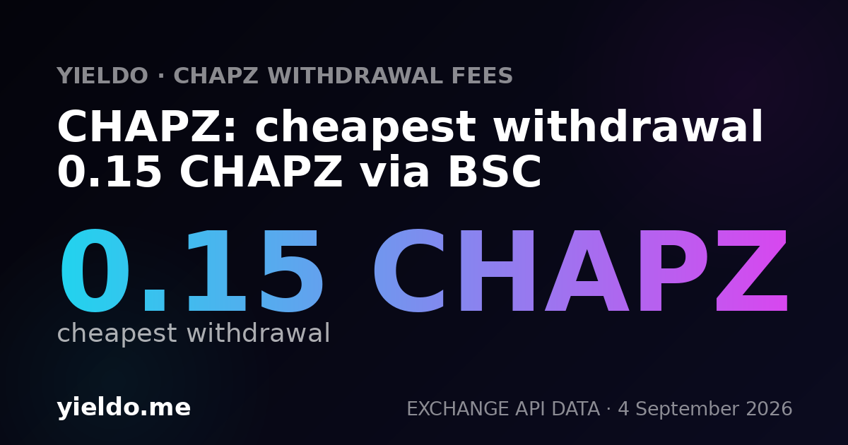 CHAPZ: cheapest withdrawal 0.15 CHAPZ via BSC