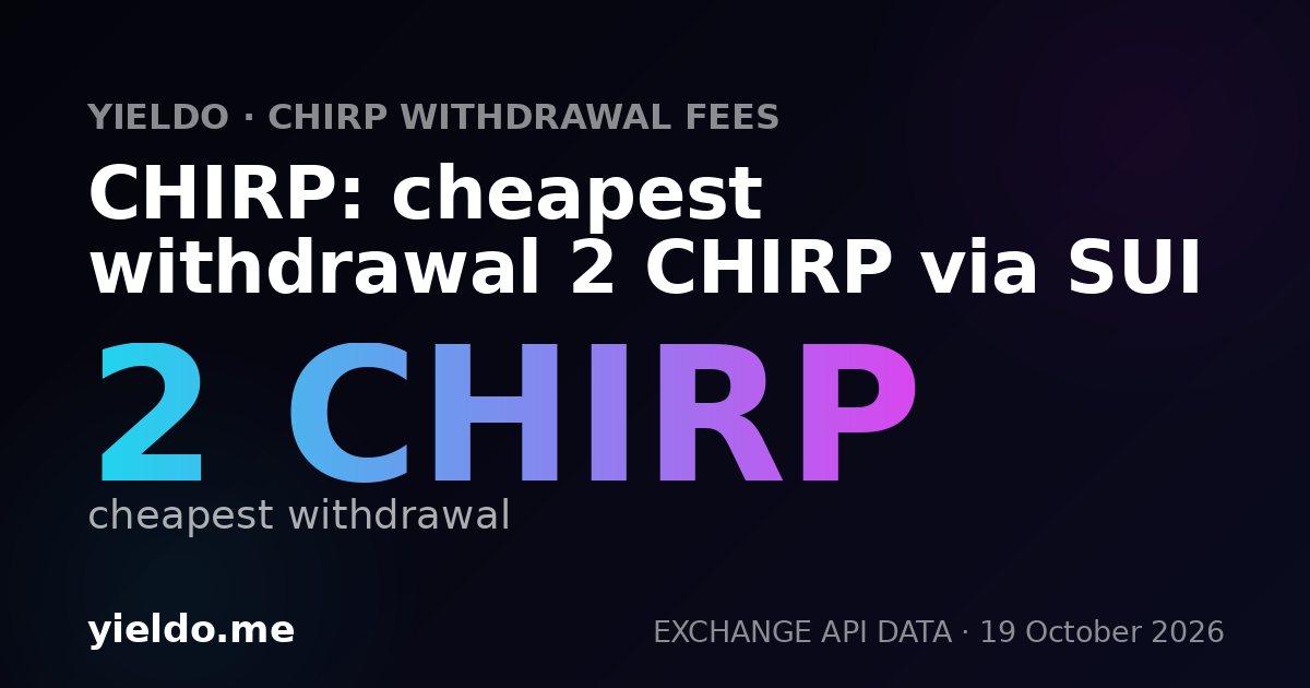 CHIRP: cheapest withdrawal 2 CHIRP via SUI