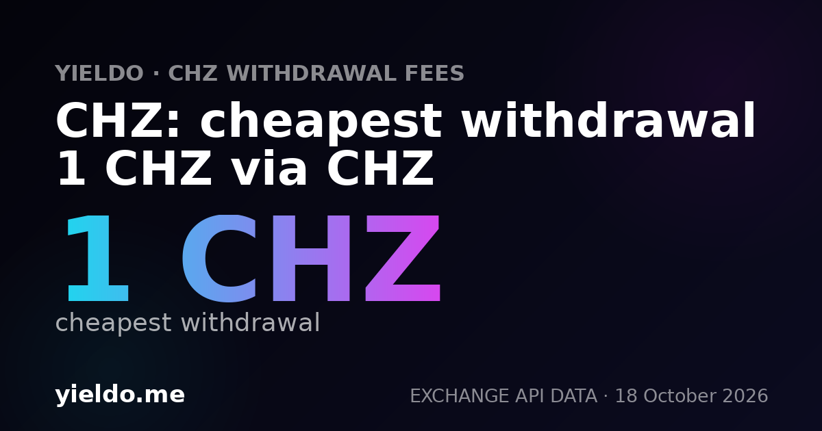 CHZ: cheapest withdrawal 1 CHZ via CHZ