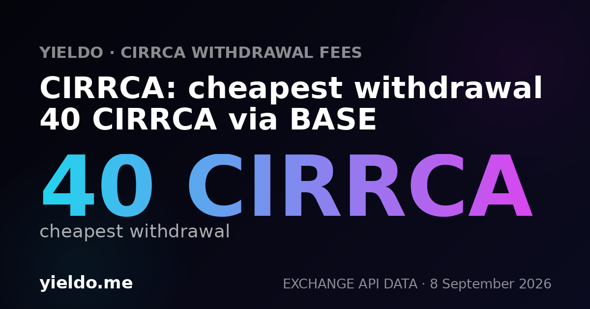 CIRRCA: cheapest withdrawal 40 CIRRCA via BASE