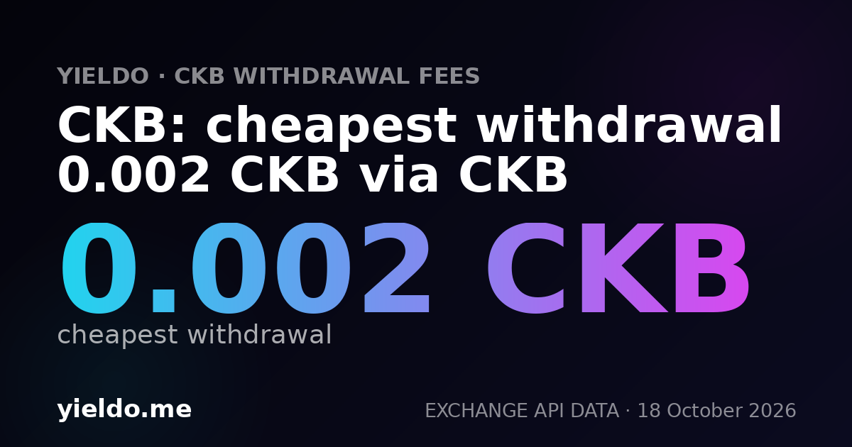 CKB: cheapest withdrawal 0.002 CKB via CKB