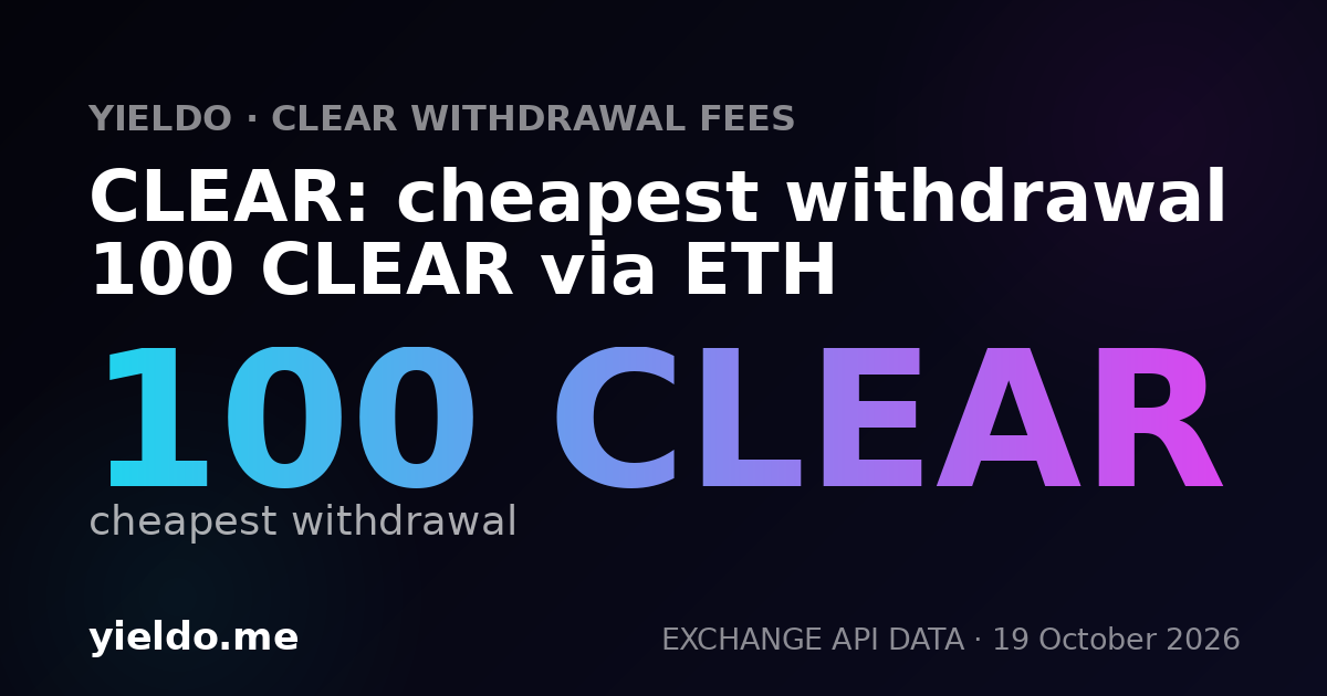 CLEAR: cheapest withdrawal 100 CLEAR via ETH