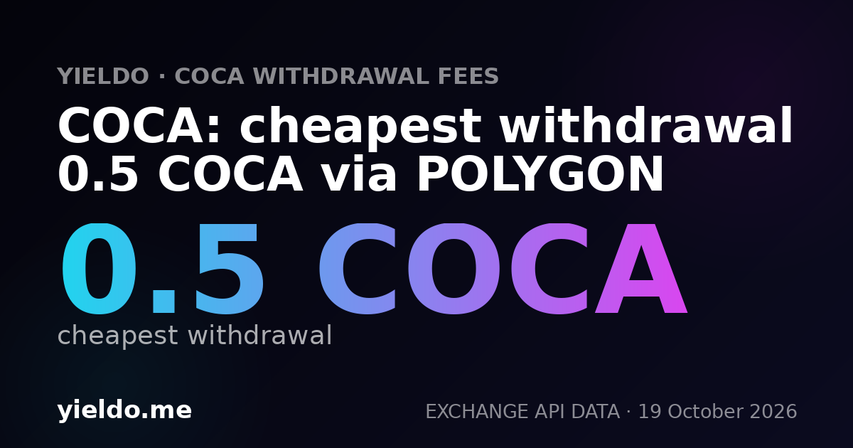 COCA: cheapest withdrawal 0.5 COCA via POLYGON