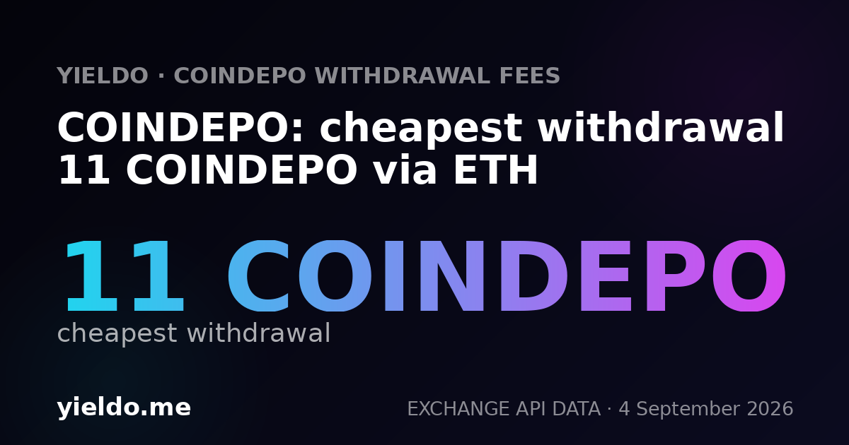 COINDEPO: cheapest withdrawal 11 COINDEPO via ETH