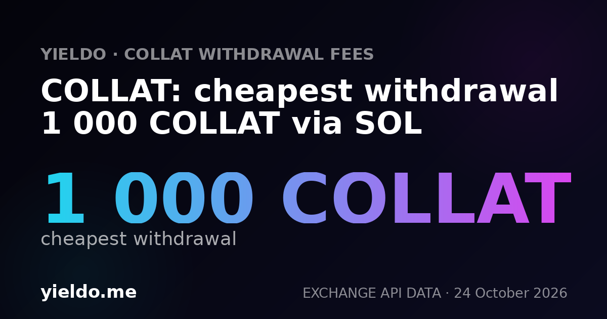 COLLAT: cheapest withdrawal 1 000 COLLAT via SOL