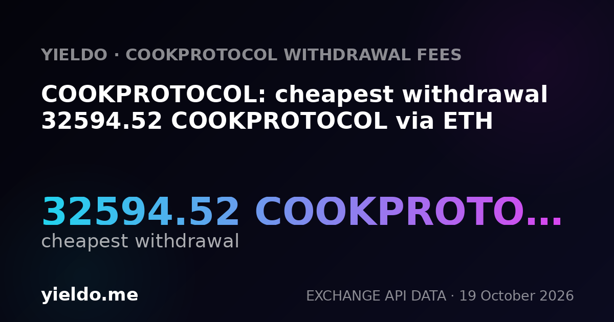 COOKPROTOCOL: cheapest withdrawal 32594.52 COOKPROTOCOL via ETH