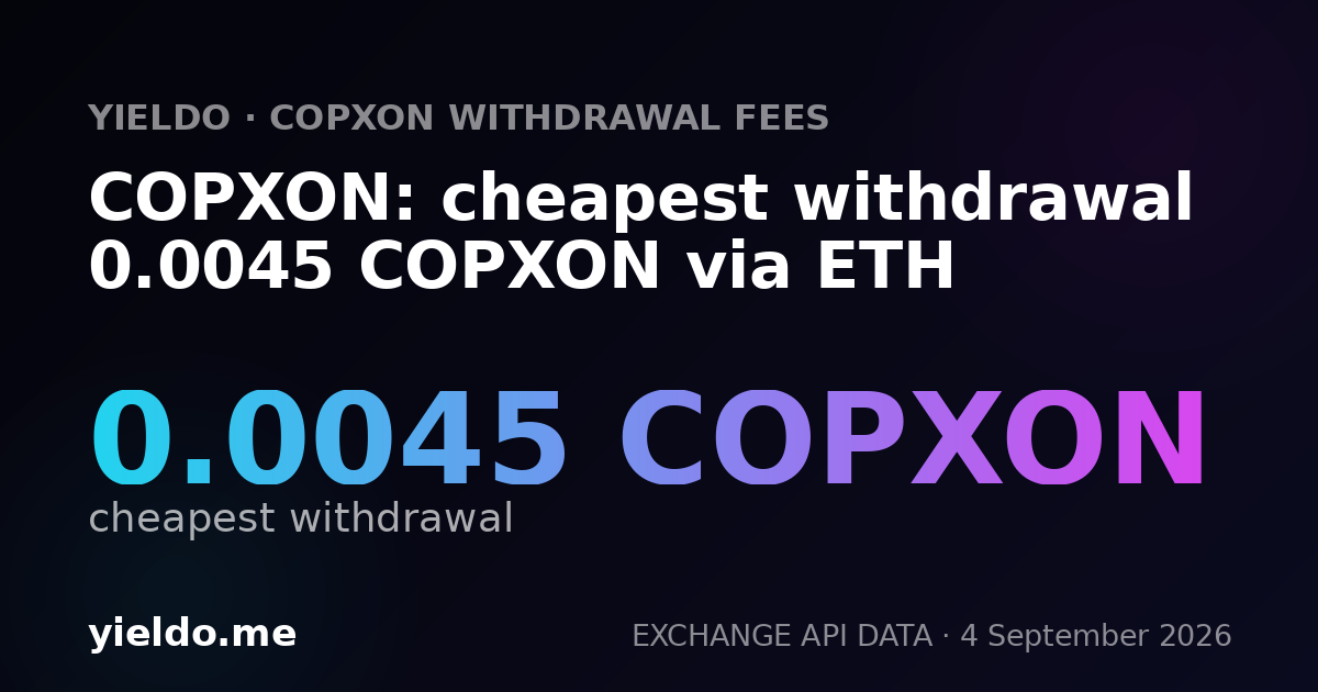 COPXON: cheapest withdrawal 0.0045 COPXON via ETH