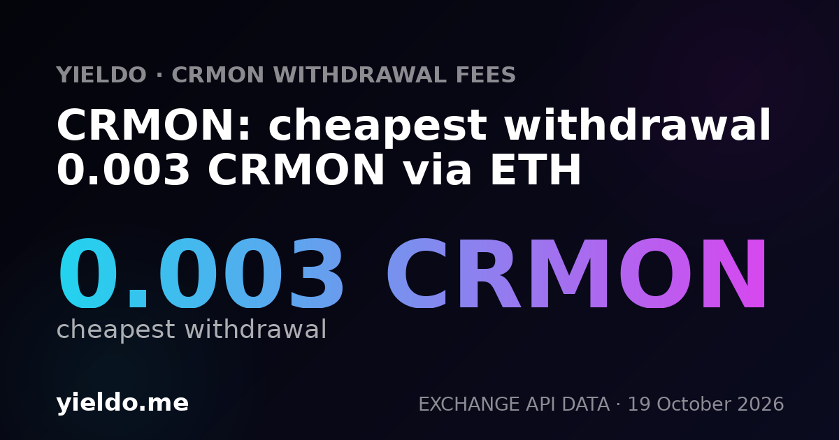 CRMON: cheapest withdrawal 0.003 CRMON via ETH