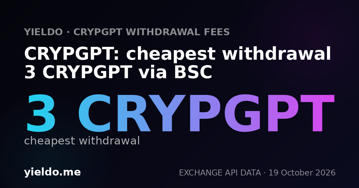 CRYPGPT: cheapest withdrawal 3 CRYPGPT via BSC