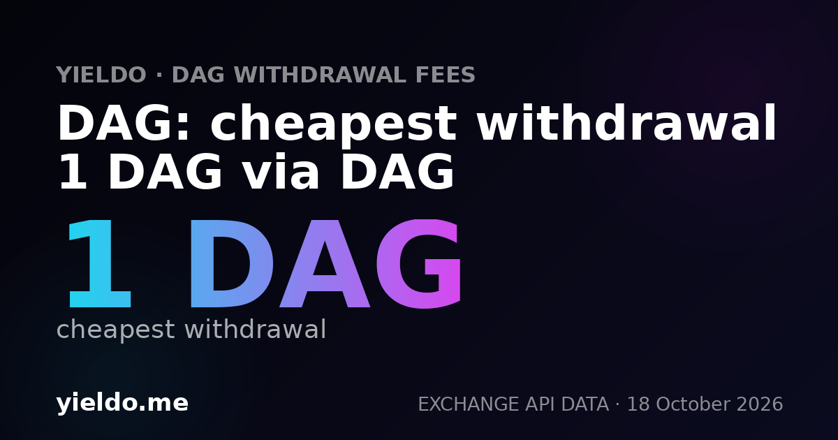 DAG: cheapest withdrawal 1 DAG via DAG