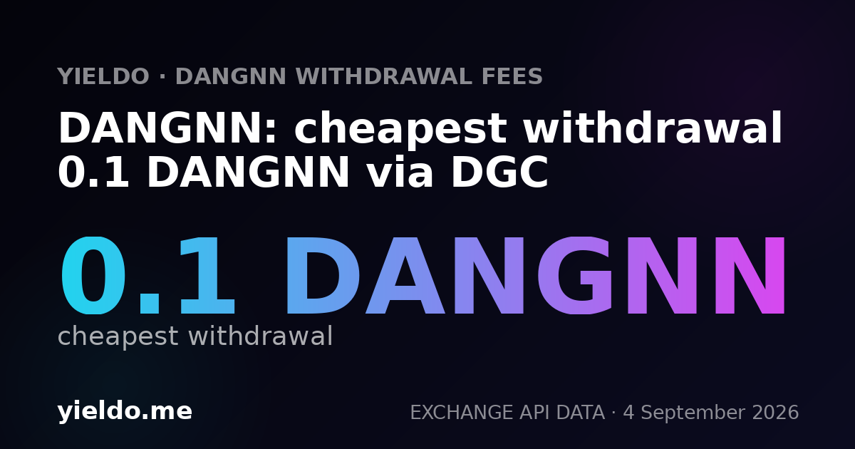 DANGNN: cheapest withdrawal 0.1 DANGNN via DGC