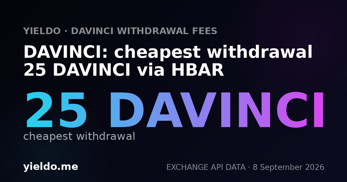 DAVINCI: cheapest withdrawal 25 DAVINCI via HBAR