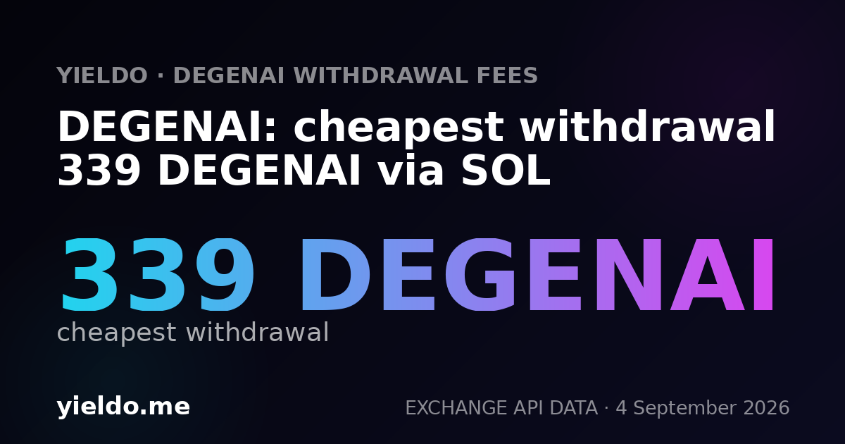 DEGENAI: cheapest withdrawal 339 DEGENAI via SOL