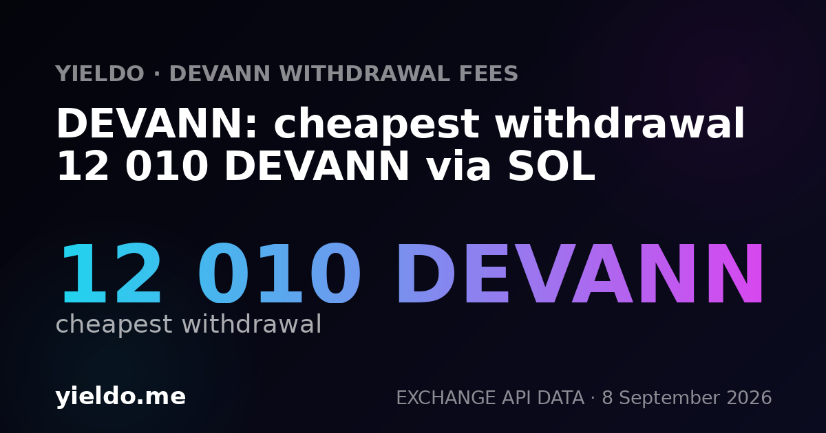 DEVANN: cheapest withdrawal 12 010 DEVANN via SOL