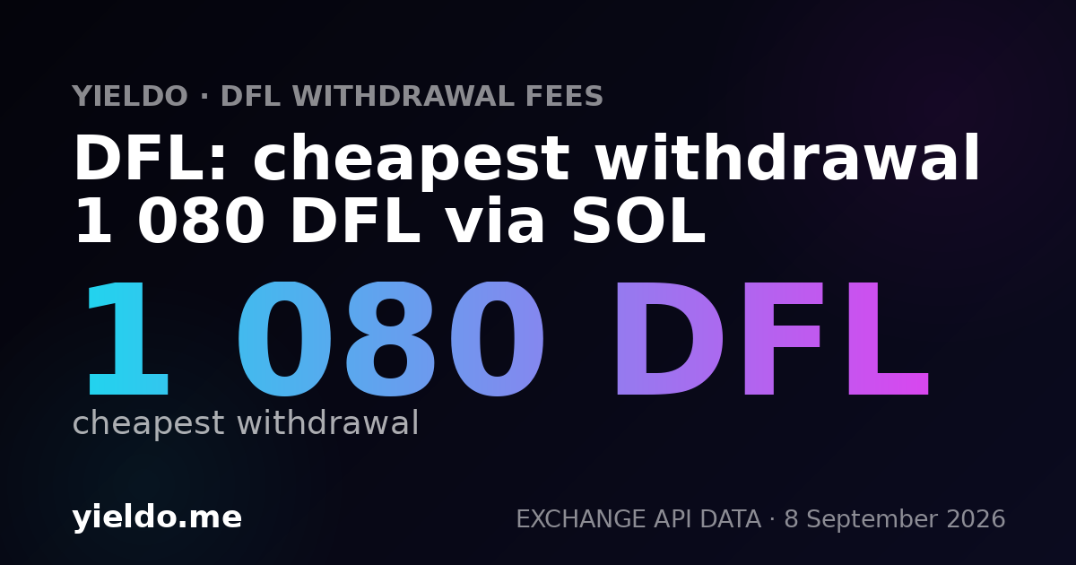 DFL: cheapest withdrawal 1 080 DFL via SOL